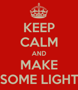 keep-calm-and-make-some-light-2